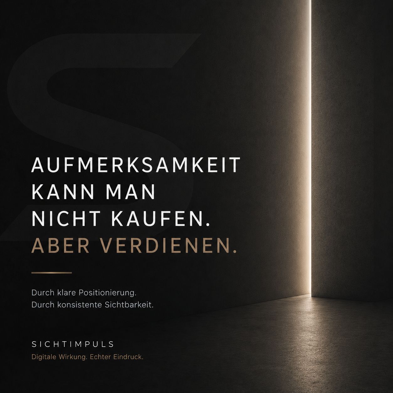 Aufmerksamkeit kann man nicht kaufen. Aber verdienen — durch klare Positionierung und konsistente Sichtbarkeit.